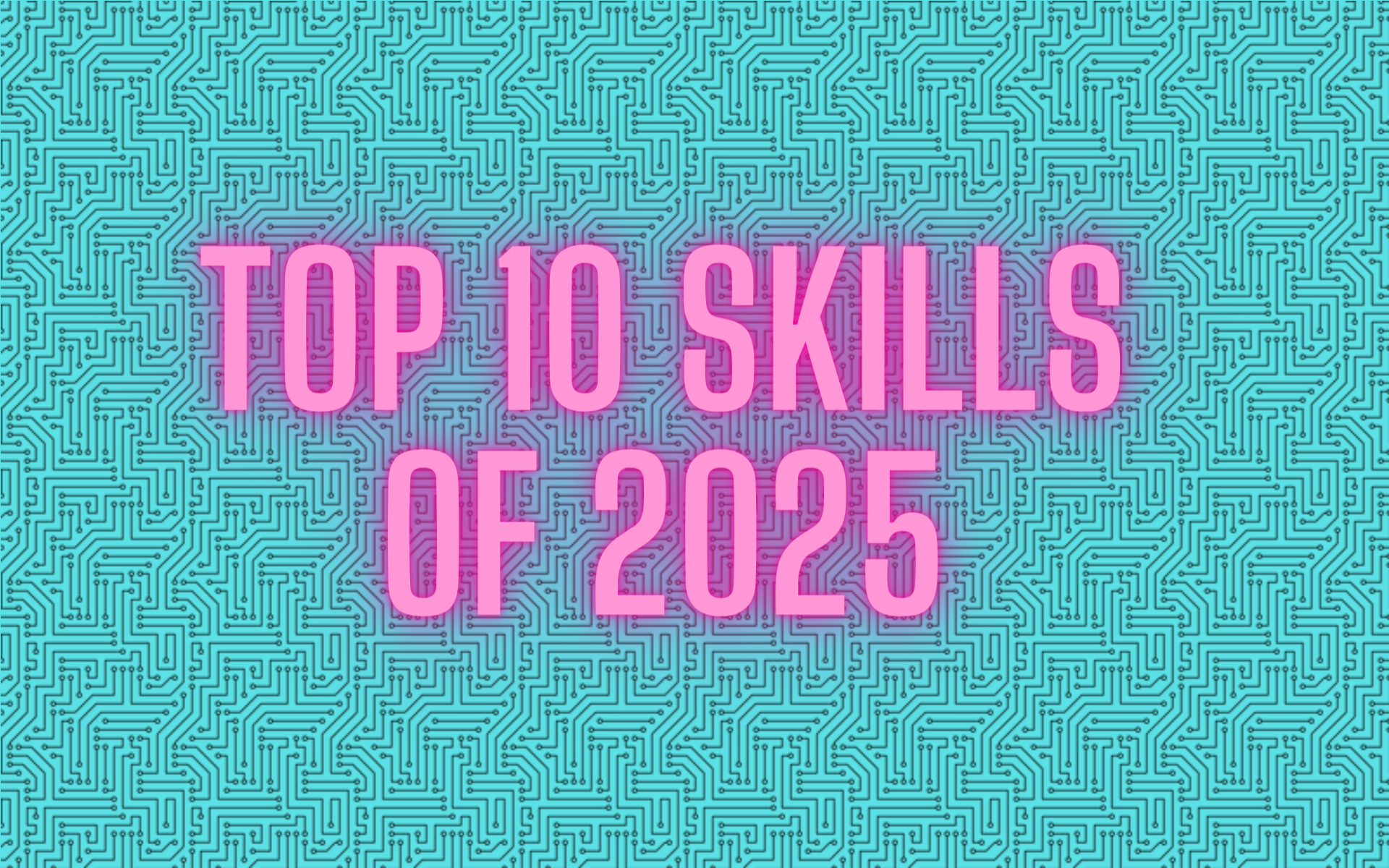 Top Ten Skills of 2025